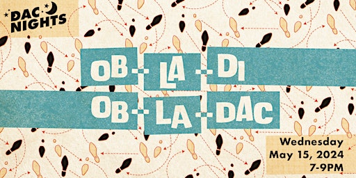 Image principale de DAC Nights:  Ob-la-di Ob-la-DAC