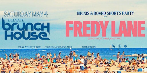 Primaire afbeelding van Brunch House: Bikinis & Board Shorts Party with Fredy Lane