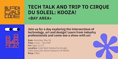BGC Bay Area - Tech Talk and Trip to Cirque du Soleil: Kooza! (ages 12-17) primary image