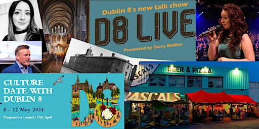 Imagem principal do evento D8 Live, previewing a Culture Date with Dublin 8