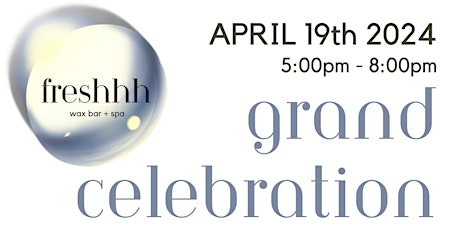GRAND CELEBRATION! Come see why everyone leaves feeling relaxed and Freshhh