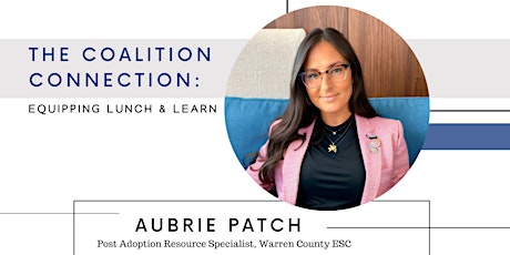 The Coalition Connection: Equipping Lunch & Learn
