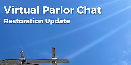 Virtual Parlor Chat: Restoration Update  primärbild