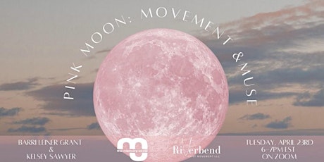 Pink Moon: Movement & Muse Workshop