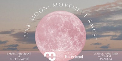 Primaire afbeelding van Pink Moon: Movement & Muse Workshop