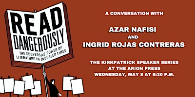 Hauptbild für Read Dangerously: Azar Nafisi in conversation with  Ingrid Rojas Contreras