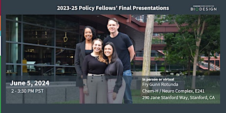 Stanford Biodesign Policy Fellows' Research Presentations