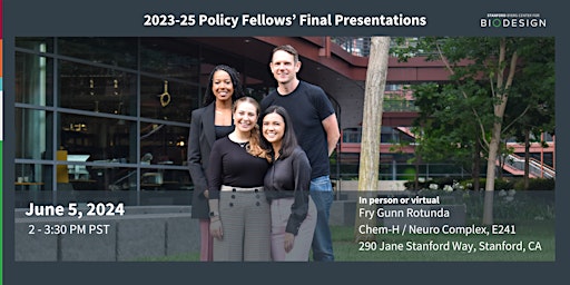 Image principale de Stanford Biodesign Policy Fellows' Research Presentations