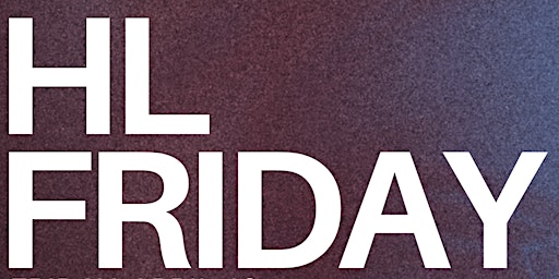 Primaire afbeelding van HL Weekly presents  HL Friday (Toronto edition)