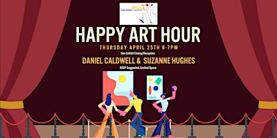 Imagen principal de HAPPY ART HOUR: Daniel Caldwell & Suzanne Hughes Closing Duo Exhibit