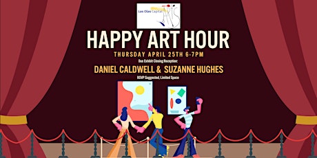 HAPPY ART HOUR: Daniel Caldwell & Suzanne Hughes Closing Duo Exhibit