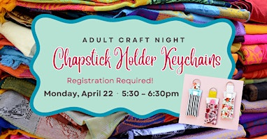 Primaire afbeelding van Adult Craft Night: Chapstick Holder Keychains