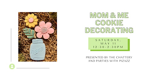 Imagem principal do evento Mom & Me Cookie Decorating - IN-PERSON CLASS