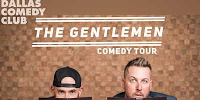 Imagem principal do evento Dallas Comedy Club Presents: The Gentlemen Comedy Tour