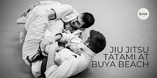 Imagem principal do evento Jiu Jitsu Tatami at Buya Beach