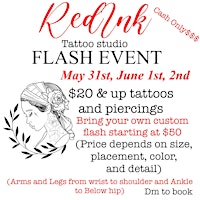 Primaire afbeelding van FLASH EVENT $20 AND UP TATTOOS AND PIERCINGS TUESDAY MAY 31st June 1-2nd