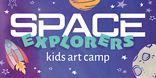 Imagem principal do evento Space Explorers Kids Art Camp