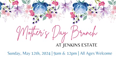 Imagem principal do evento Mother's Day Brunch at Jenkins Estate