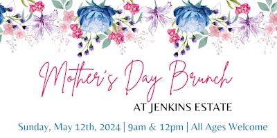 Primaire afbeelding van Mother's Day Brunch at Jenkins Estate