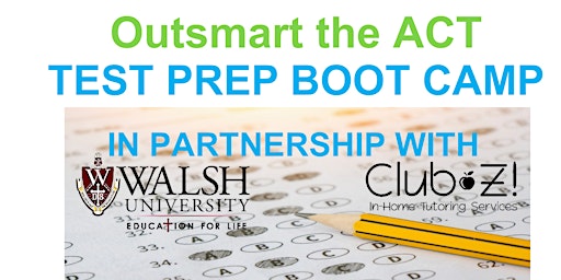 Primaire afbeelding van Outsmart the ACT ! Test Prep Boot Camp