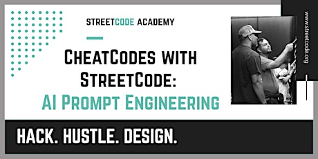 CheatCodes w/StreetCode: AI Prompt Engineering