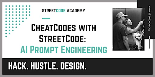Primaire afbeelding van CheatCodes w/StreetCode: AI Prompt Engineering