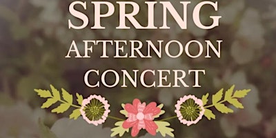 Imagem principal do evento Spring Afternoon Concert