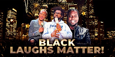 Imagem principal do evento Black LAUGHS Matter at SF's Newest Comedy & Cocktail Lounge