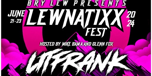 Imagem principal do evento LewnatiXX Fest presented by Bry Lew