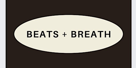 BEATS + BREATH