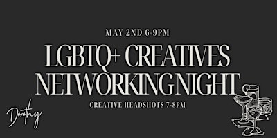 LGBTQ+ Creatives Networking Night at Dorothy primary image