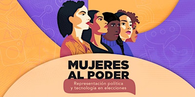 Imagen principal de Mujeres al Poder: Representación política y tecnología en elecciones