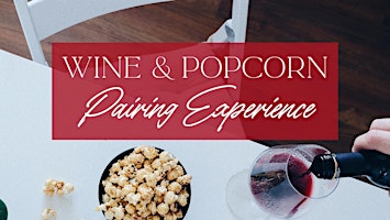 Primaire afbeelding van Wine and Gourmet Mom & POPcorn Pairing Experience
