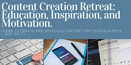 Content Creation Retreat : Education, Inspiration, and Motivation! primary image