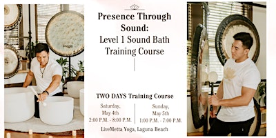 Primaire afbeelding van Presence Through Sound: Level 1 Sound Bath Training Course (Laguna Beach)