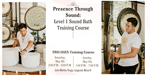 Immagine principale di Presence Through Sound: Level 1 Sound Bath Training Course (Laguna Beach) 