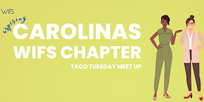 Imagen principal de WIFS Carolinas | Taco Tuesday