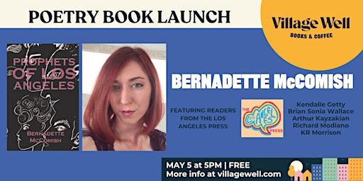 Image principale de Poetry Book Launch with Bernadette McComish and the Los Angeles Press