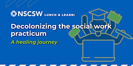 Primaire afbeelding van NSCSW Lunch & Learn: Decolonizing the social work practicum