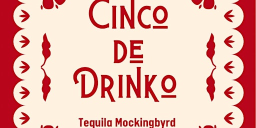 Immagine principale di Cindo De Drinko at Tequila Mockingbyrd 