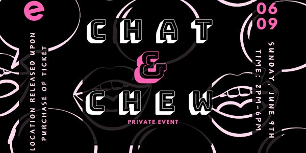 Chat & Chew Series 9!