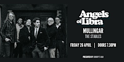 Image principale de Angels of Libra - Mullingar, The Stables - Smiddys | 26.04.24