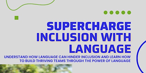 Primaire afbeelding van Supercharge Your Inclusion with Language