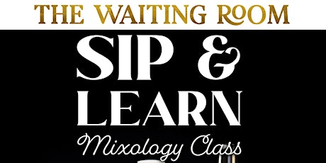 Sip & Learn at The Waiting Room