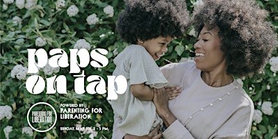 Imagem principal do evento Paps on Tap LA: Black Mamas Deserve