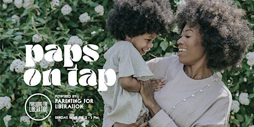 Imagem principal do evento Paps on Tap LA: Black Mamas Deserve