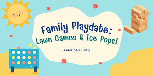 Imagen principal de ***UPDATE***: LOCATION MOVED INSIDE. Family Playdate Lawn Games & Ice Pops!