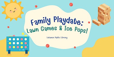 Imagem principal do evento Family Playdate: Lawn Games & Ice Pops!