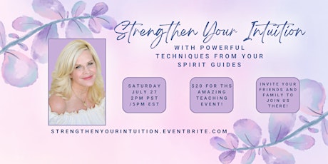 Strengthen Your Intuition with powerful techniques from your Spirit Guides