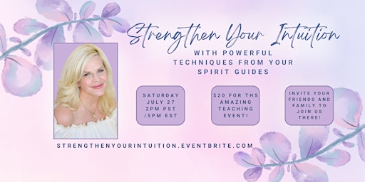 Strengthen Your Intuition with powerful techniques from your Spirit Guides